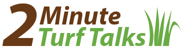 2 Minute Turf Talks